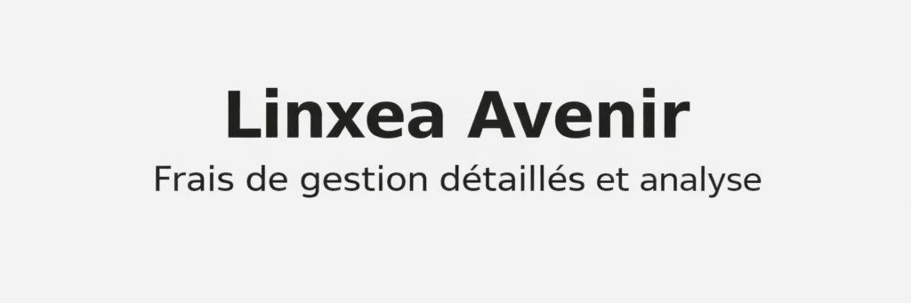 Linxea Avenir frais de gestion