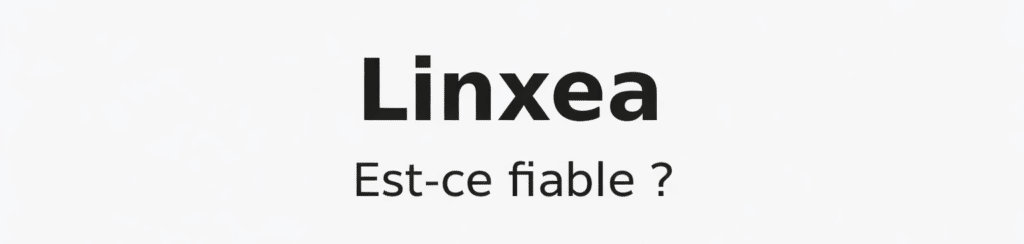 Linxea est-ce fiable ?
