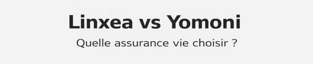 Linxea vs Yomoni pour assurance vie