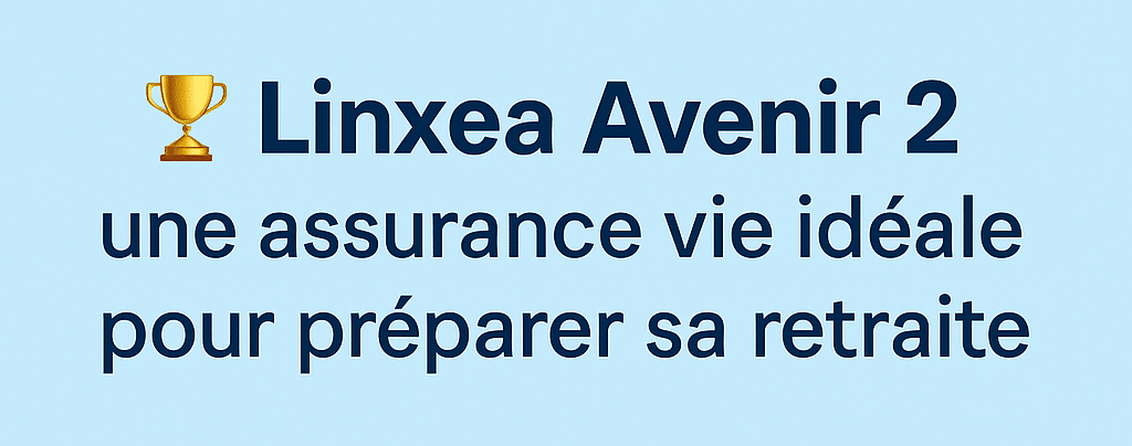 Linxea avenir 2 pour retraite