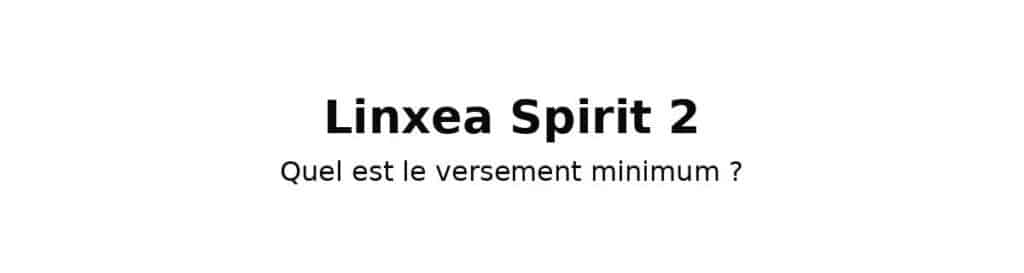 Linxea Spirit 2 Versement Minimum