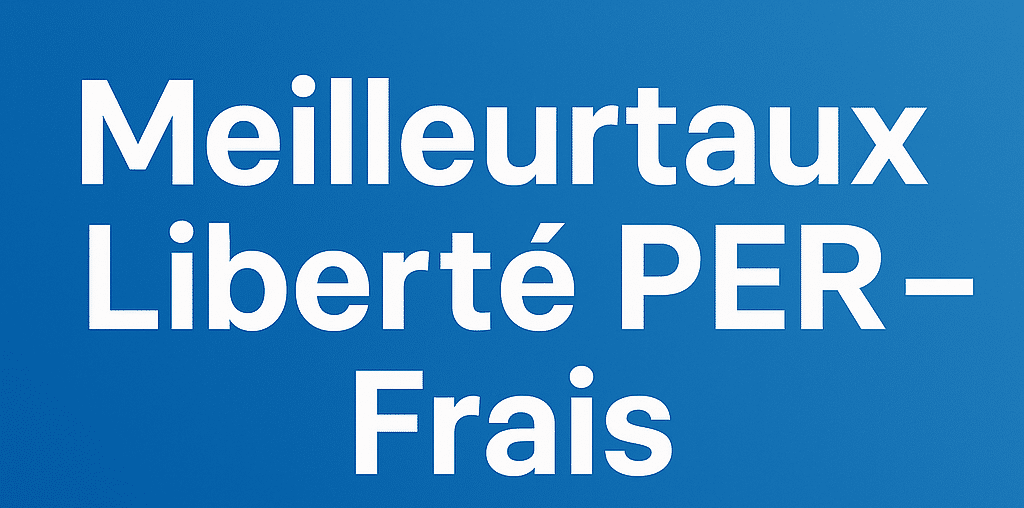Meilleurtaux Liberté PER frais