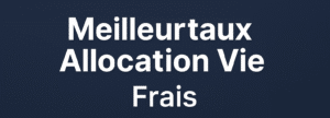MeilleurTaux Allocation Vie frais