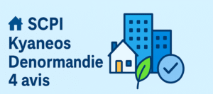 SCPI Kyaneos Denormandie 4 avis