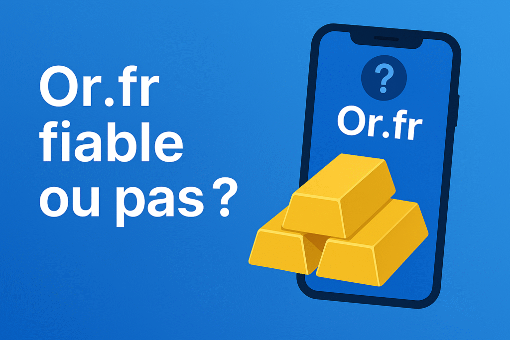 Or.fr fiable ou pas ?