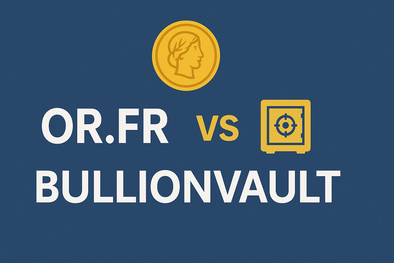 Or.fr vs BullionVault