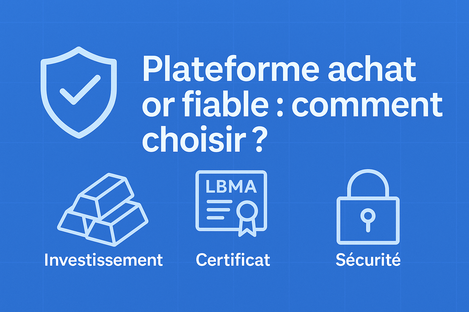 Plateforme achat or fiable
