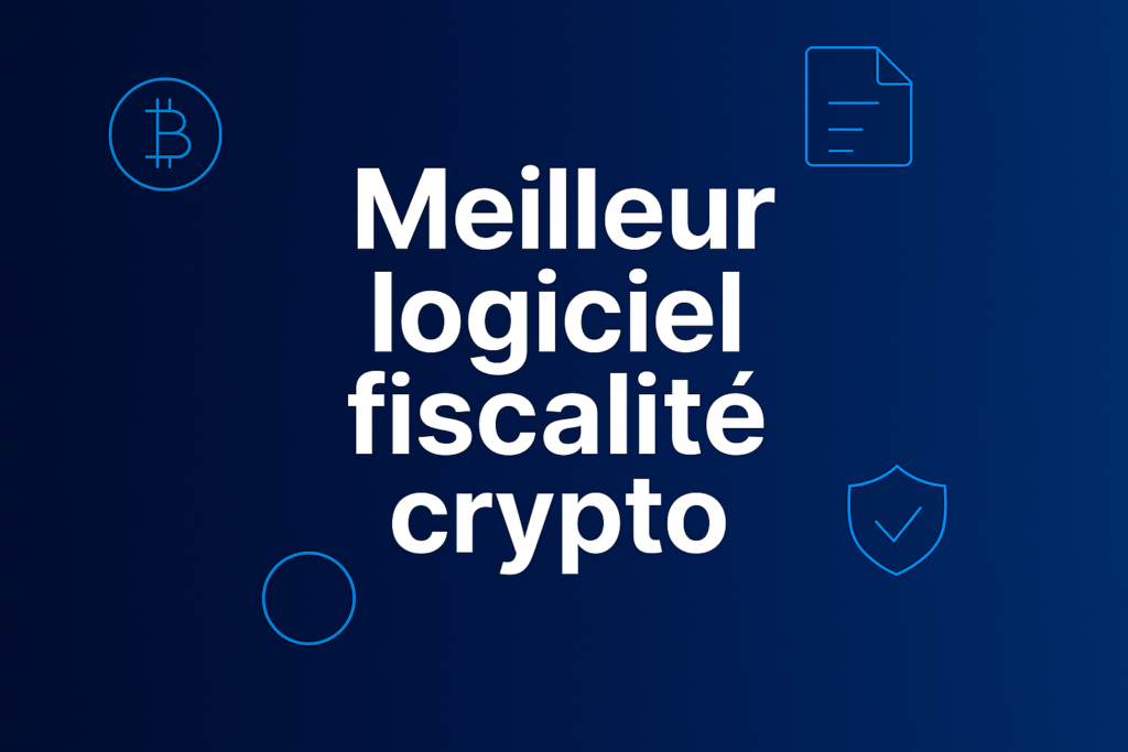 Meilleur logiciel fiscalité crypto