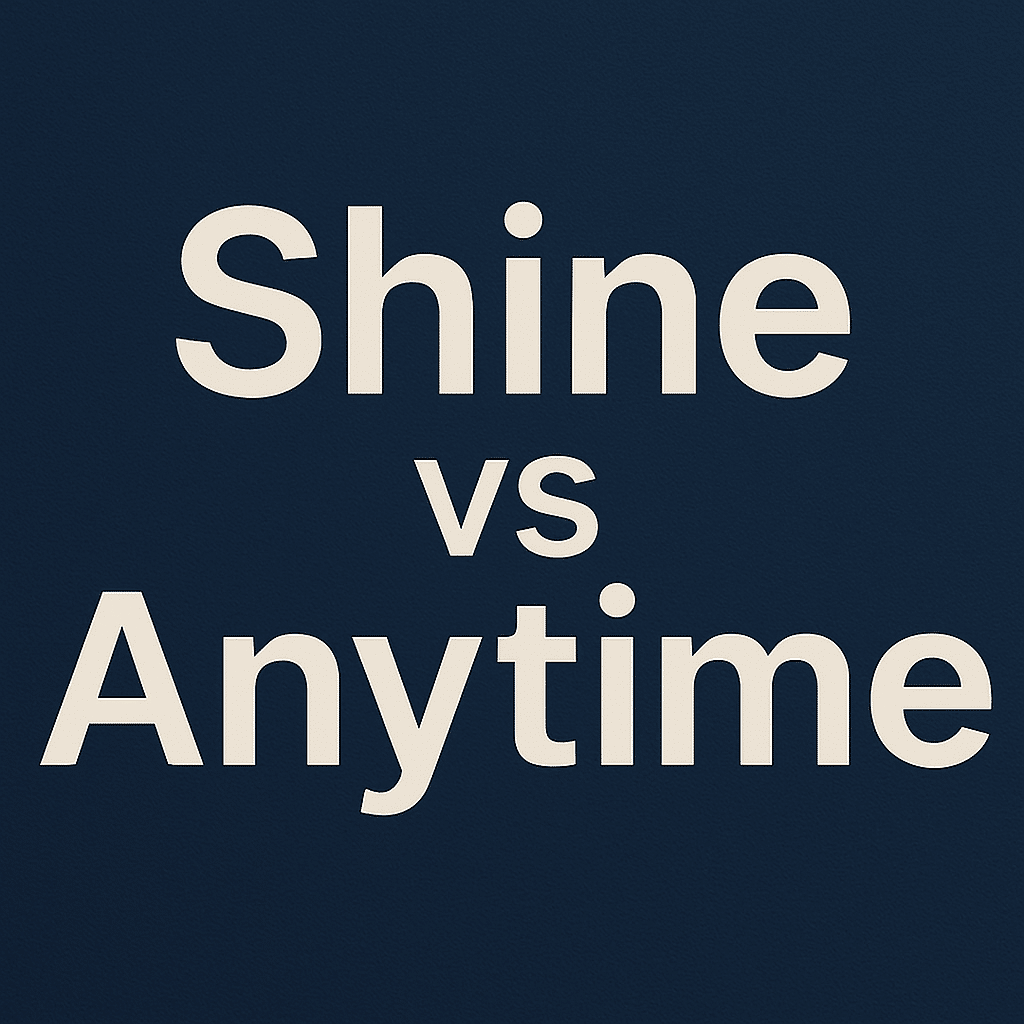 Shine vs Anytime