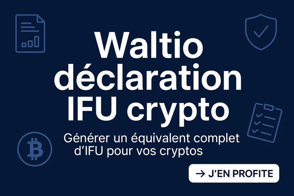 Waltio déclaration IFU crypto