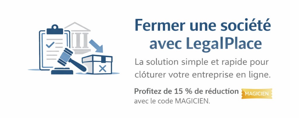 Fermer une société avec LegalPlace