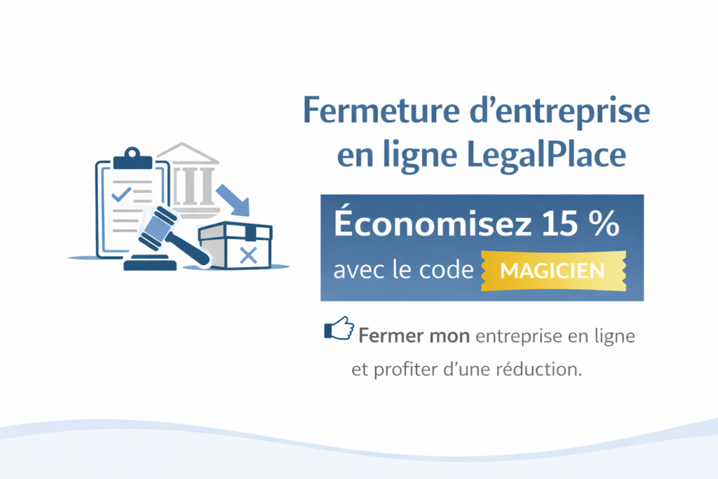 Fermeture d’entreprise en ligne LegalPlace