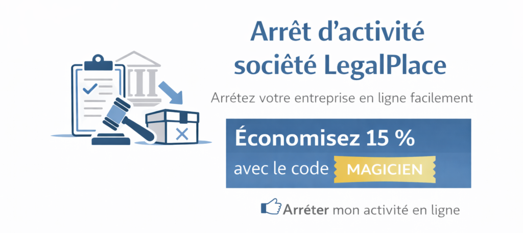 Arrêt d'activité société LegalPlace