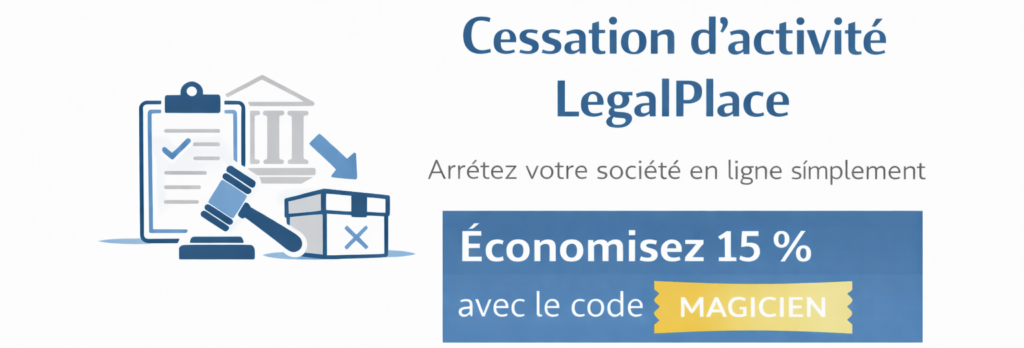 Cessation d’activité LegalPlace