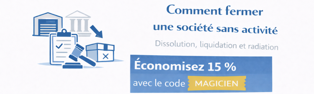 Comment fermer une société sans activité ?