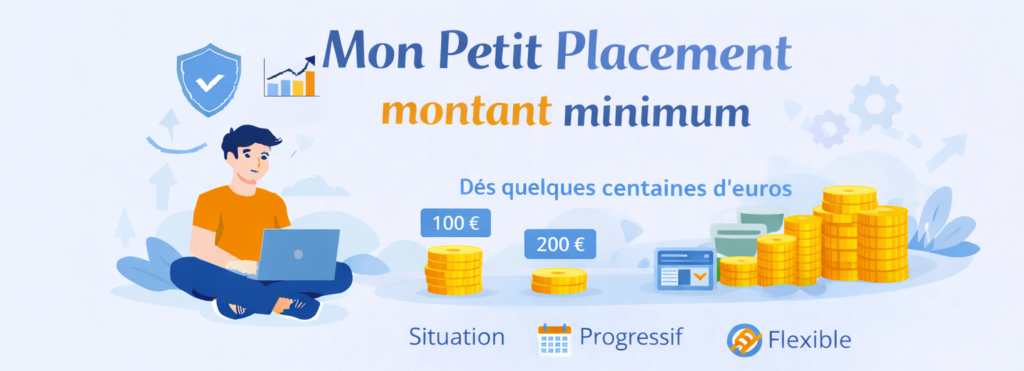 Mon Petit Placement montant minimum