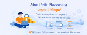Mon Petit Placement argent bloqué